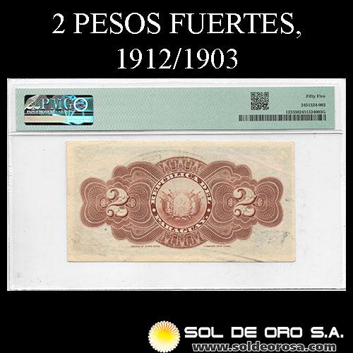 NUMIS - BILLETES DEL PARAGUAY - 1912 - DOS PESOS FUERTES (A.A.22) - FIRMAS: JUAN LEOPARDI - NICOLAS ANGULO - RESELLADO LEY 1912 - ENCAPSULADO PMG 55 - EMISION DEL ESTADO