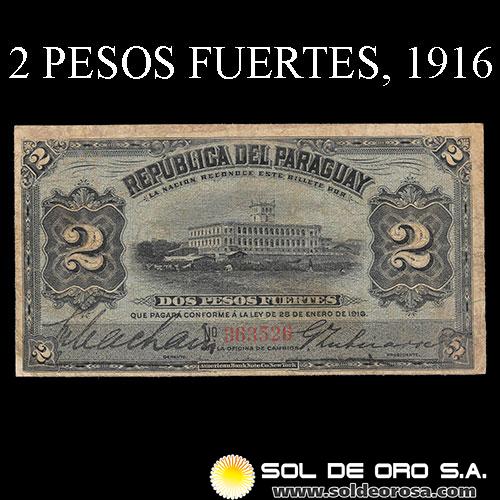 NUMIS - BILLETES DEL PARAGUAY - 1916 - DOS PESOS FUERTES (MC167.e) - FIRMAS: MACHAIN - GERONIMO ZUBIZARRETA - OFICINA DE CAMBIOS