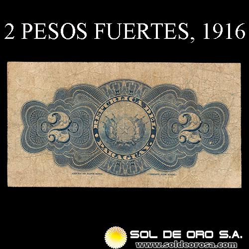NUMIS - BILLETES DEL PARAGUAY - 1916 - DOS PESOS FUERTES (MC167.e) - FIRMAS: MACHAIN - GERONIMO ZUBIZARRETA - OFICINA DE CAMBIOS