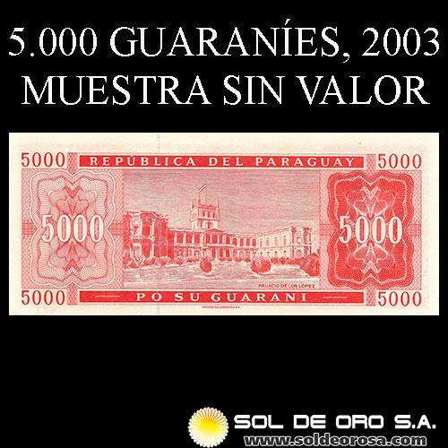 NUMIS - BILLETES DEL PARAGUAY - CINCO MIL GUARANIES, 2003 - MUESTRA SIN VALOR - BANCO CENTRAL DEL PARAGUAY