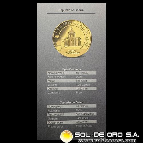 354 - REPUBLICA DE LIBERIA - 10 DOLLARS, 2004 - TEAM PARAGUAY - ALEMANIA 2006 - MONEDA DE ORO