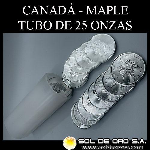 CANADA - MAPLE - 5 DOLLARS - TUBO DE 25 ONZAS DE PLATA