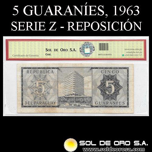NUMIS - BILLETES DEL PARAGUAY - 1963 - 5 GUARANIES (MC211.d) - FIRMAS: AUGUSTO COLMAN VILLAMAYOR - CESAR ROMEO ACOSTA - SERIE Z - BANCO CENTRAL DEL PARAGUAY
