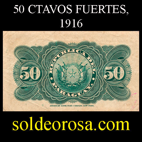 NUMIS - BILLETE DEL PARAGUAY - 1916 - CINCUENTA CENTAVOS FUERTES (MC 165.a) - FIRMAS: ARTURO CAMPOS - GERONIMO ZUBIZARRETA - OFICINA DE CAMBIOS