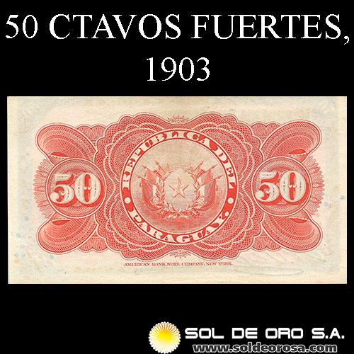 NUMIS - BILLETES DEL PARAGUAY - 1903 - CINCUENTA CENTAVOS FUERTES (MC140.d) - FIRMAS: AQUILES PECCI - JUAN QUELL - BANCO ESTATAL