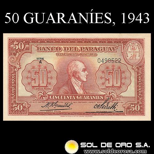 NUMIS - BILLETES DEL PARAGUAY - 1943 - CINCUENTA GUARANIES (MC199.a) - FIRMAS: HARMODIO GONZALEZ - CARLOS PEDRETTI - REFORMA MONETARIA - BANCO DEL PARAGUAY