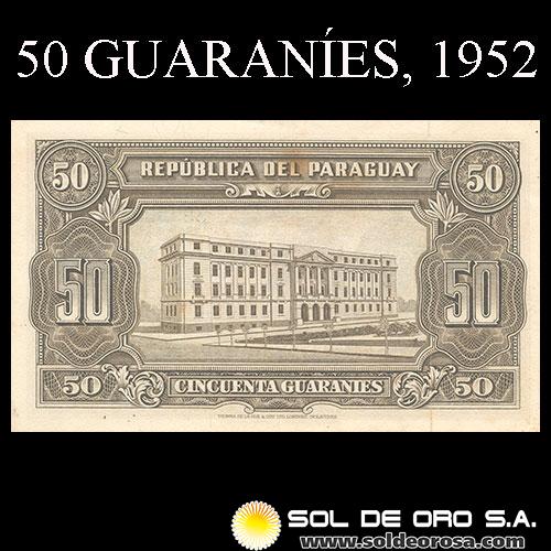 NUMIS - BILLETES DEL PARAGUAY - 1952 - CINCUENTA GUARANIES (MC206.d) - FIRMAS: OSCAR STARK RIVAROLA - CESAR ROMEO ACOSTA - BANCO CENTRAL DEL PARAGUAY