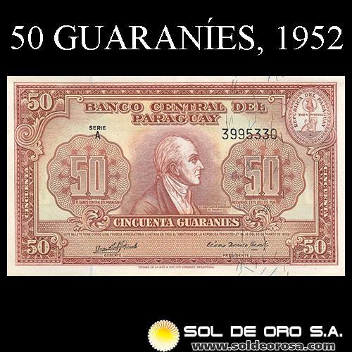 NUMIS - BILLETES DEL PARAGUAY - 1952 - CINCUENTA GUARANIES (MC206.d) - FIRMAS: OSCAR STARK RIVAROLA - CESAR ROMEO ACOSTA - BANCO CENTRAL DEL PARAGUAY