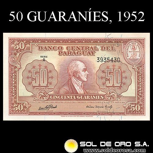 NUMIS - BILLETES DEL PARAGUAY - 1952 - CINCUENTA GUARANIES (MC206.d) - FIRMAS: OSCAR STARK RIVAROLA - CESAR ROMEO ACOSTA - BANCO CENTRAL DEL PARAGUAY