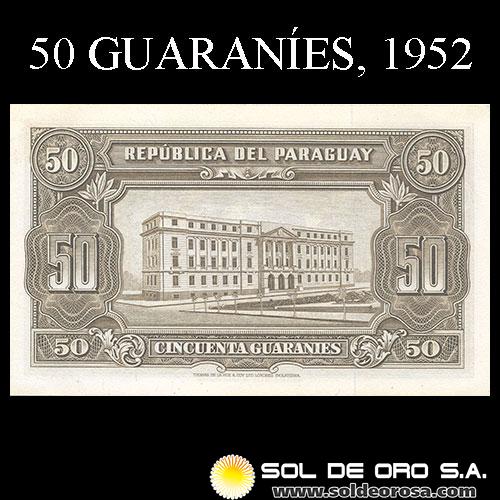 NUMIS - BILLETES DEL PARAGUAY - 1952 - CINCUENTA GUARANIES (MC206.d) - FIRMAS: OSCAR STARK RIVAROLA - CESAR ROMEO ACOSTA - BANCO CENTRAL DEL PARAGUAY