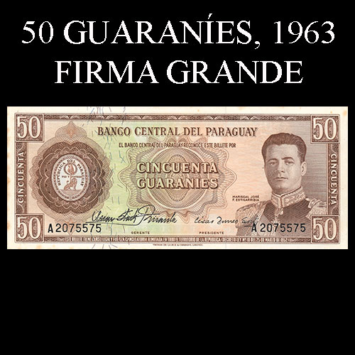 NUMIS - BILLETES DEL PARAGUAY - 1963 - CINCUENTA GUARANIES (MC213.a1) - FIRMAS: OSCAR STARK RIVAROLA - CESAR ROMEO ACOSTA - BANCO CENTRAL DEL PARAGUAY
