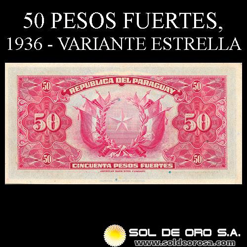 NUMIS - BILLETES DEL PARAGUAY - 1936 - CINCUENTA PESOS FUERTES (MC190) - FIRMAS: HARMODIO GONZALEZ - CARLOS PEDRETTI - BANCO DE LA REPUBLICA DEL PARAGUAY