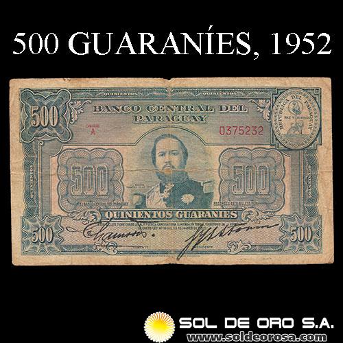 NUMIS - BILLETES DEL PARAGUAY - 1952 - QUINIENTOS GUARANIES (MC208.c2) - FIRMAS: PEDRO RAMON CHAMORRO - GUSTAVO STORM - BANCO CENTRAL DEL PARAGUAY