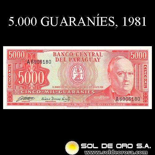 NUMIS - BILLETES DEL PARAGUAY - 1981 - CINCO MIL GUARANIES (MC221.b) - FIRMAS: ALBERTO CACECRES FERREIRA - CESAR ROMEO ACOSTA