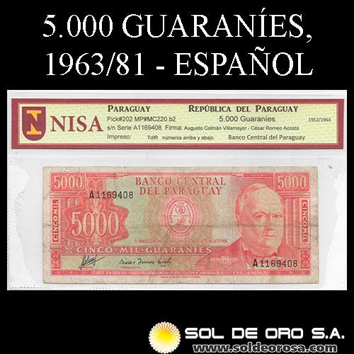 NUMIS - BILLETES DEL PARAGUAY - 1963 - CINCO MIL GUARANIES (MC220.b2) - FIRMAS: AUGUSTO COLMAN VILLAMAYOR - CESAR ROMEO ACOSTA - BANCO CENTRAL DEL PARAGUAY