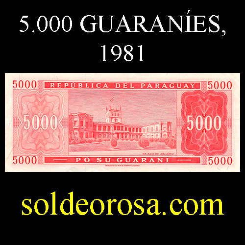 NUMIS - BILLETES DEL PARAGUAY - 1981 - CINCO MIL GUARANIES (MC221.d) - FIRMAS: RUBEN FALCON SILVA - JOSE ENRIQUE PAEZ - BANCO CENTRAL DEL PARAGUAY