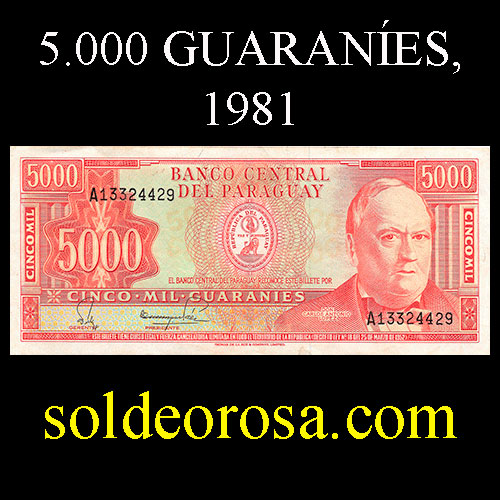 NUMIS - BILLETES DEL PARAGUAY - 1981 - CINCO MIL GUARANIES (MC221.d) - FIRMAS: RUBEN FALCON SILVA - JOSE ENRIQUE PAEZ - BANCO CENTRAL DEL PARAGUAY