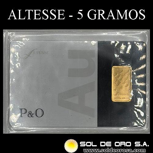 ALTESSE - ARGENTINA - 5 GRAMOS - BARRA DE ORO 24K