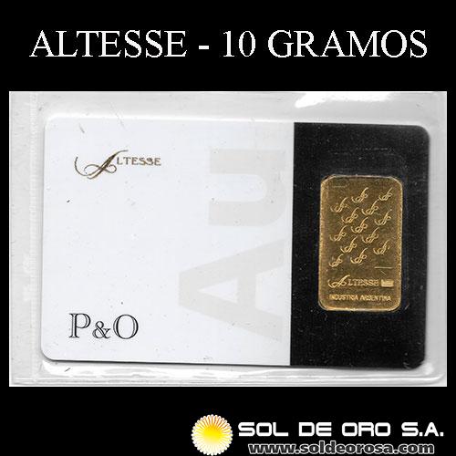 ALTESSE - ARGENTINA - 10 GRAMOS - BARRA DE ORO 24K