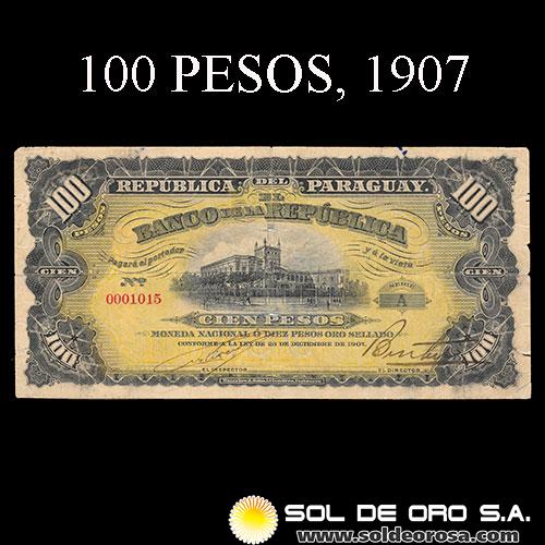 NUMIS - BILLETES DEL PARAGUAY - 1907 - CIEN PESOS (MC163.b) - FIRMAS: M. VIVEROS - BENITEZ - BANCO DE LA REPUBLICA