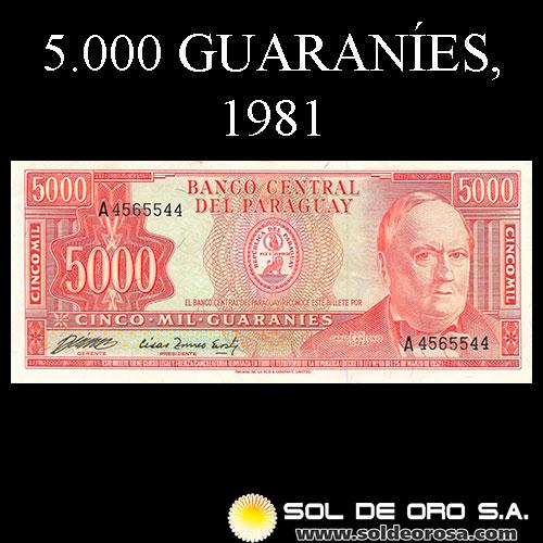 NUMIS - BILLETES DEL PARAGUAY - 1981 - CINCO MIL GUARANIES (MC221.b) - FIRMAS: ALBERTO CACECRES FERREIRA - CESAR ROMEO ACOSTA