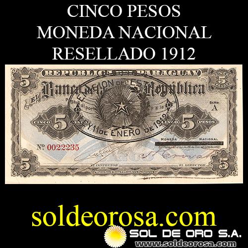 NUMIS - BILLETES RESELLADOS 1912 (Sin catalogar) -1912 - CINCO PESOS MONEDA NACIONAL - FIRMAS: M. VIVEROS - A. CROVATTO - BANCO DE LA REPUBLICA