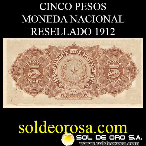 NUMIS - BILLETES RESELLADOS 1912 (Sin catalogar) -1912 - CINCO PESOS MONEDA NACIONAL - FIRMAS: M. VIVEROS - A. CROVATTO - BANCO DE LA REPUBLICA
