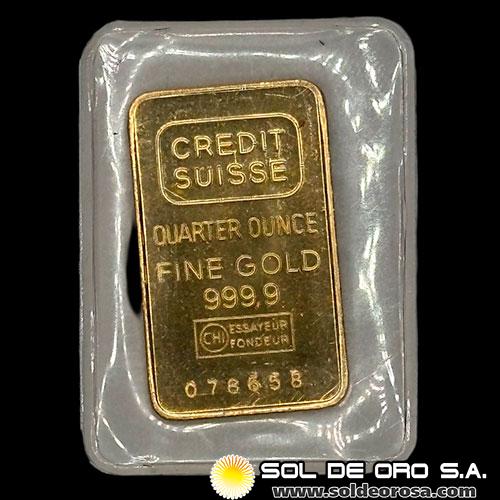 CREDIT SUISSE - QUARTER OUNCE - BARRA DE ORO 24K