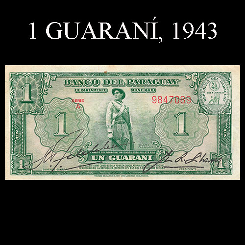 NUMIS - BILLETES DEL PARAGUAY - 1943 - UN GUARANI (MC 196.c) - FIRMAS: MIGUEL DE LA CUEVA - JUAN R. CHAVES - DEPARTAMENTO MONETARIO - BANCO CENTRAL DEL PARAGUAY