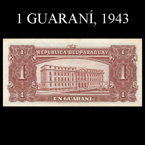 NUMIS - BILLETES DEL PARAGUAY - 1943 - UN GUARANI (MC 196.c) - FIRMAS: MIGUEL DE LA CUEVA - JUAN R. CHAVES - DEPARTAMENTO MONETARIO - BANCO CENTRAL DEL PARAGUAY