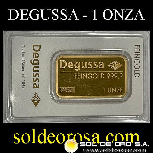 DEGUSSA - 1 OUNCE - BARRA DE ORO 24K