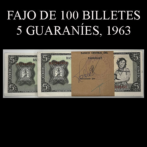 NUMIS - BILLETES DEL PARAGUAY - 1963 - CINCO GUARANIES (MC211.c3) - FIRMAS: AUGUSTO COLMAN VILLAMAYOR - CESAR ROMEO ACOSTA - FAJO DE 100 BILLETES - BANCO CENTRAL DEL PARAGUAY
