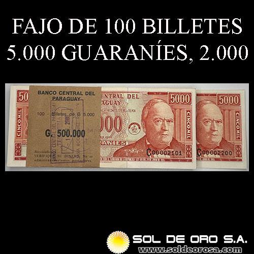 NUMIS - BILLETES DEL PARAGUAY - 2000 - CINCO MIL GUARANIES (MC221.j2) - FIRMAS: EDGAR ISIDRO CACERES VERA - WASHINGTON ASWHELL - FAJO DE 100 BILLETES - BANCO CENTRAL DEL PARAGUAY