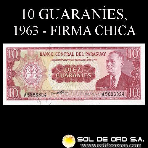 	NUMIS - BILLETES DEL PARAGUAY - 1963 - DIEZ GUARANIES (MC212.a3) - FIRMAS: OSCAR STARK RIVAROLA - CESAR ROMEO ACOSTA - BANCO CENTRAL DEL PARAGUAY