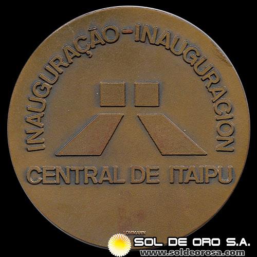 PARAGUAY - INAUGURACION CENTRAL DE ITAIPU - 1984 - MEDALLA DE BRONCE