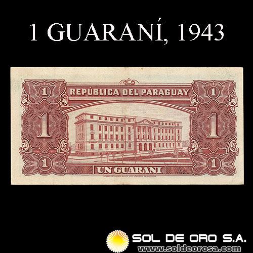 NUMIS - BILLETES DEL PARAGUAY - 1943 - UN GUARANI (MC196.a) - FIRMAS: HARMONIO GONZALEZ - CARLOS PEDRETTI - DEPARTAMENTO MONATERIO - BANCO DEL PARAGUAY