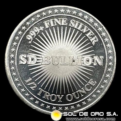 ESTADOS UNIDOS DE AMERICA - SD BULLION - FREEDOM - 1/2 ONZA DE PLATA PURA