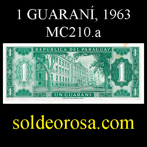 NUMIS - BILLETES DEL PARAGUAY - 1963 - UN GUARANI (MC 210.a) - FIRMAS: OSCAR STARK RIVAROLA - CESAR ROMEO ACOSTA - BANCO CENTRAL DEL PARAGUAY