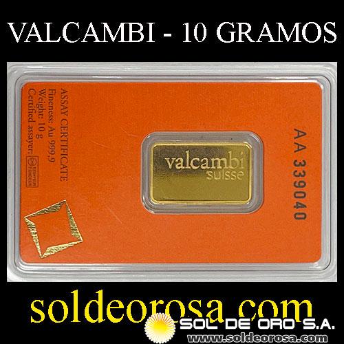 VALCAMBI SUISSE - 10 GRAMOS - BARRA DE ORO 24K