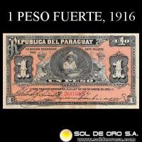 NUMIS - BILLETES DEL PARAGUAY - 1916 - UN PESO FUERTE (MC166.b) - FIRMAS: CLETO DE J. SANCHEZ - GERONIMO ZUBIZARRETA - OFICINA DE CAMBIOS