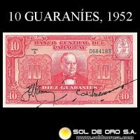 NUMIS - BILLETES DEL PARAGUAY - 1952 - DIEZ GUARANIES (MC205.a) - FIRMAS: HERMOGENES GONZALEZ MAYA - EPIFANIO MENDEZ - BANCO CENTRAL DEL PARAGUAY