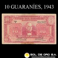 NUMIS - BILLETES DEL PARAGUAY - 1943 - DIEZ GUARANIES (MC198.a) - FIRMAS: HARMONIO GONZALEZ - CARLOS PEDRETTI - REFORMA MONETARIA - BANCO DEL PARAGUAY