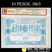 NUMIS - BILLETES DEL PARAGUAY - 1865 - DIEZ PESOS (MC34) - FIRMAS: PEDRO PASCUAL HAEDO - FAUSTINO BEDOYA - TESORO NACIONAL
