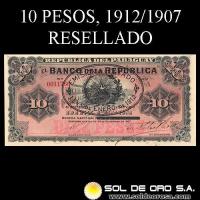 NUMIS - BILLETES DEL PARAGUAY - 1912 - DIEZ PESOS (A.A.24.b) - FIRMAS: M. VIVEROS - SOLER RIOS - RESELLADO LEY 11 DE ENERO DE 1912 - EL BANCO DE LA REPUBLICA