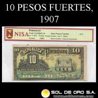 NUMIS - BILLETES DEL PARAGUAY - 1907 - DIEZ PESOS FUERTES (MC154) - FIRMAS: EVARISTO ACOSTA - JUAN Y. UGARTE - BANCO ESTATAL