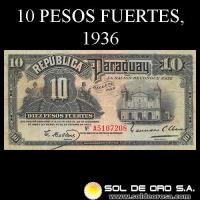 NUMIS - BILLETES DEL PARAGUAY - 1936 - DIEZ PESOS FUERTES (MC189.a) - FIRMAS: CIRILO MILLERES - FRANCISCO CHAVEZ - BANCO DE LA REPUBLICA