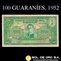 NUMIS - BILLETE DEL PARAGUAY - 1952 - CIEN GUARANIES (MC207.e) - FIRMAS: OSCAR STARK RIVAROLA - CESAR ROMEO ACOSTA - BANCO CENTRAL DEL PARAGUAY