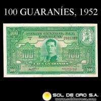 	NUMIS - BILLETE DEL PARAGUAY - 1952 - CIEN GUARANIES (MC207.e) - FIRMAS: OSCAR STARK RIVAROLA - CESAR ROMEO ACOSTA - BANCO CENTRAL DEL PARAGUAY