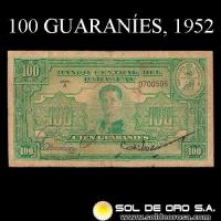 NUMIS - BILLETES DEL PARAGUAY - 1952 - CIEN GUARANIES (MC207.b) - FIRMAS: PEDRO CABALLERO - EPIFANIO MENDEZ - BANCO CENTRAL DEL PARAGUAY