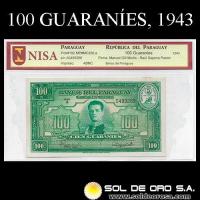 NUMIS - BILLETES DEL PARAGUAY - 1943 - CIEN GUARANIES (MC200.a) - FIRMAS: MANUEL GILL MORLIS - RAUL SAPENA PASTOR - DEPARTAMENTO MONETARIO - BANCO DEL PARAGUAY